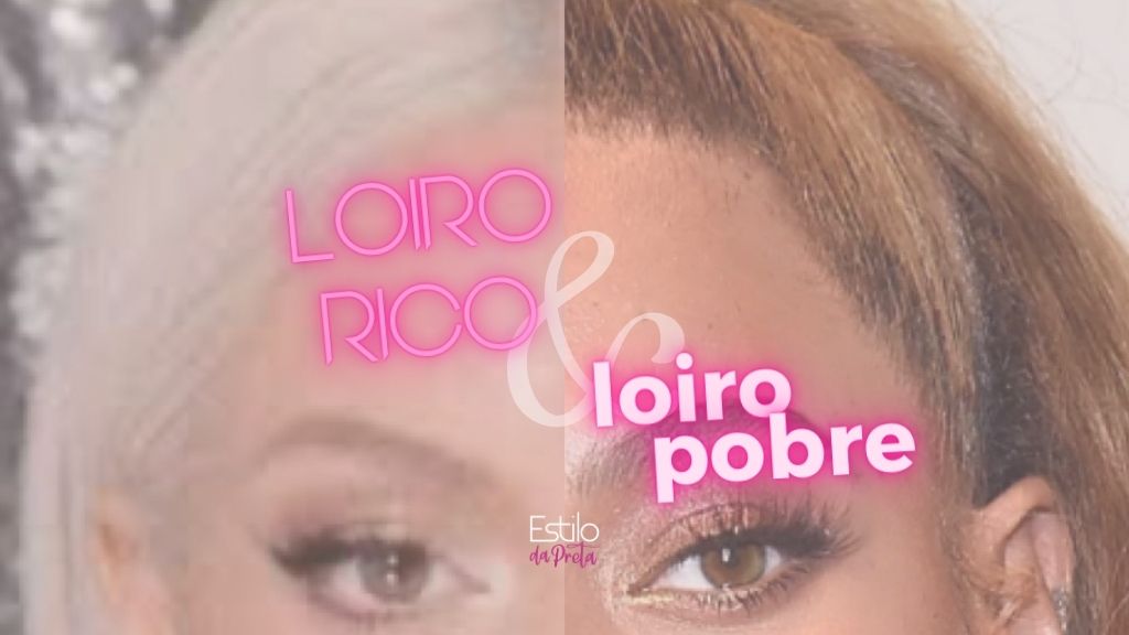 Loiro rico x Loiro pobre?
