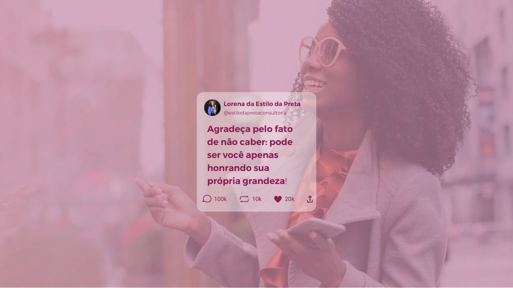 Agradeça pelo fato de não caber