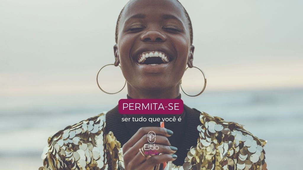 Permita-se ser tudo que você é!